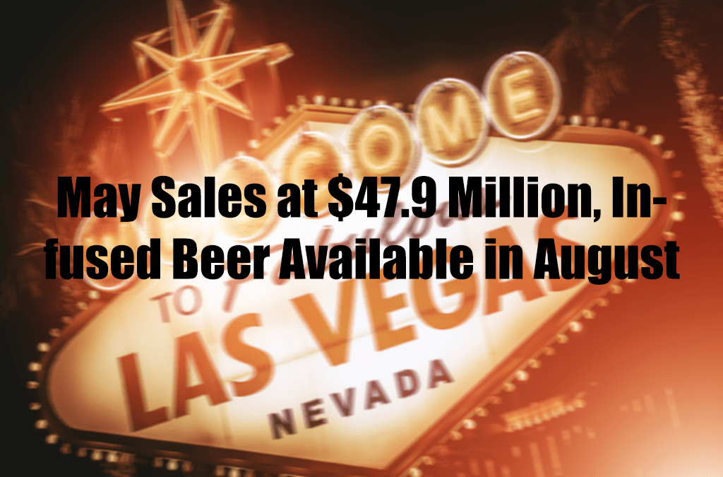 May Sales at $47.9 Million, Infused Beer Available in August
